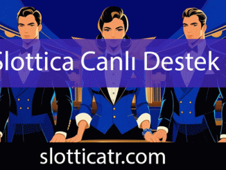 Slottica canlı destek hizmetini başarıyla yürütmektedir.