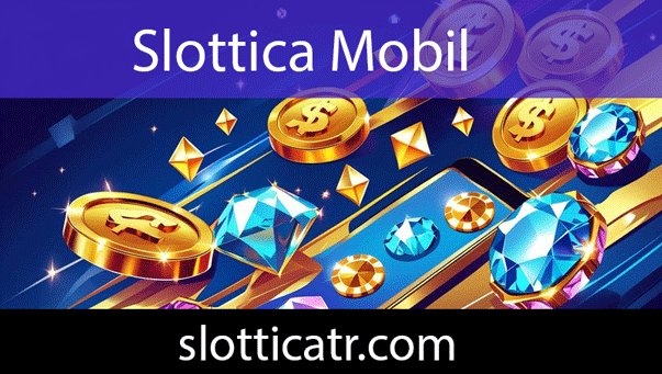 Slottica mobil faaliyetleri vesilesiyle eşsizlikteki yapıdadır.
