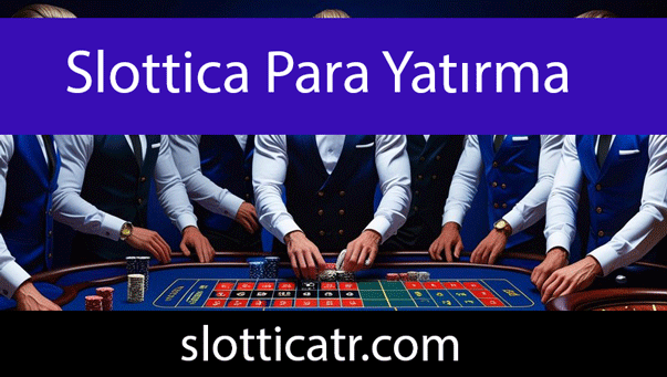 Slottica para yatırma çeşitliliğiyle saygın taraftadır.