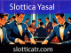 Slottica yasal çerçevede faaliyetlerini ortaya koymaktadır.