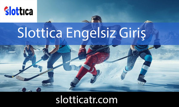 Slottica engelsiz giriş vesilesiyle reşitlerin karşısındadır.